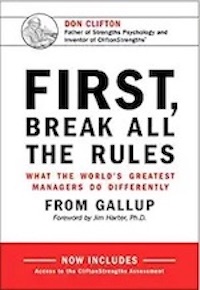 First, Break all the Rules: What the World's Greatest Managers Do Differently by Gallup
