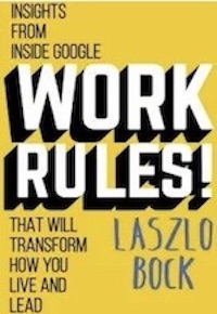 Work Rules! by Laszlo Bock