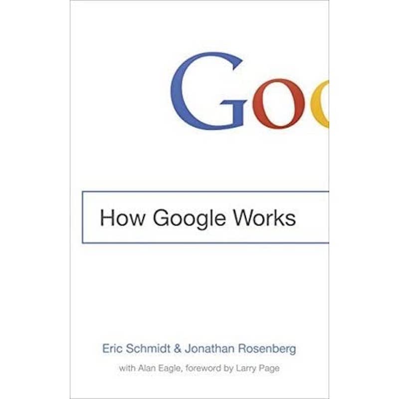 How Google Works,” Eric Schmidt & Jonathan Rosenberg book cover